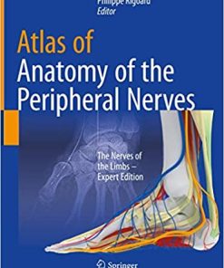 Atlas Of Anatomy Of The Peripheral Nerves The Nerves Of The Limbs