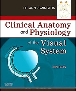 Clinical Anatomy and Physiology of the Visual System 3rd Ed