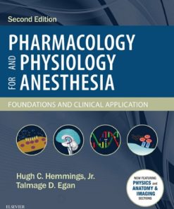 Pharmacology and Physiology for Anesthesia Foundations and Clinical Application