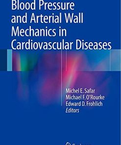 Blood Pressure and Arterial Wall Mechanics in Cardiovascular Diseases