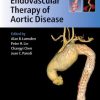 Advanced Endovascular Therapy of Aortic Disease