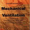 Fundamentals of Mechanical Ventilation A Short Course on the Theory and Application of Mechanical Ventilators