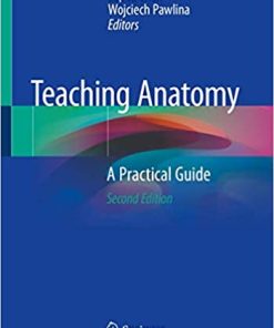 Teaching Anatomy A Practical Guide 2nd Ed