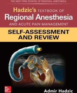 Hadzics Textbook of Regional Anesthesia and Acute Pain Management Self Assessment and Review