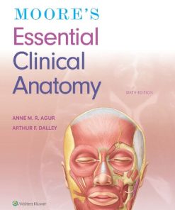 Moores Essential Clinical Anatomy 6th Ed