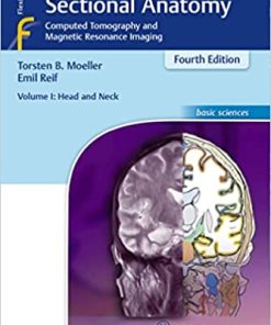 Pocket Atlas of Sectional Anatomy Volume 1 Head and Neck Computed Tomography and Magnetic Resonance Imaging 4th Edition