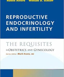Reproductive Endocrinology and Infertility The Requisites in Obstetrics and Gynecology