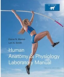 Human Anatomy & Physiology Laboratory Manual Cat Version 12th Ed