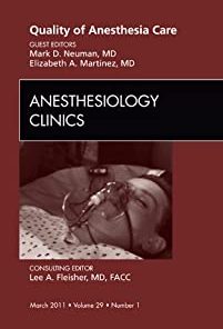 Quality of Anesthesia Care An Issue of Anesthesiology Clinics