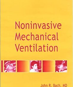 Noninvasive Mechanical Ventilation By John R Bach