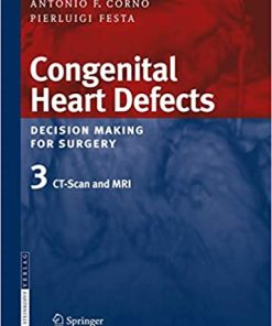 Congenital Heart Defects Decision Making for Surgery Volume 3 CT Scan and MRI