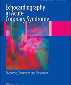 Echocardiography in Acute Coronary Syndrome Diagnosis Treatment and Prevention
