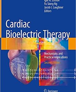 Cardiac Bioelectric Therapy Mechanisms and Practical Implications 2nd Ed
