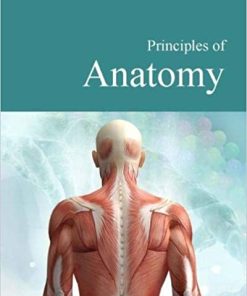 Principles of Anatomy By Richard Renneboog