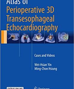 Atlas of Perioperative 3D Transesophageal Echocardiography Cases and Videos