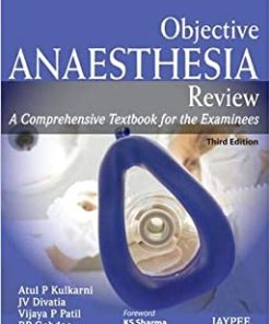 Objective Anaesthesia Review A Comprehensive Textbook for the Examinees 3rd Edition