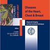Diseases of the Heart Chest & Breast Diagnostic Imaging and Interventional Techniques