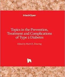 Topics in the Prevention Treatment and Complications of Type 2 Diabetes