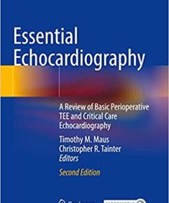 Essential Echocardiography A Review of Basic Perioperative TEE and Critical Care Echocardiography 2nd Edition