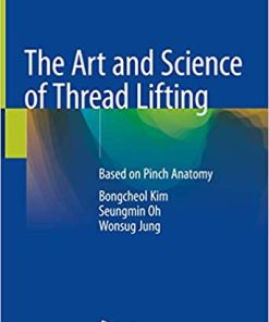 The Art and Science of Thread Lifting Based on Pinch Anatomy