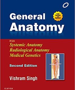 General Anatomy with Systemic Anatomy Radiological Anatomy Medical Genetics 2nd Edition By VISHRAM SINGH