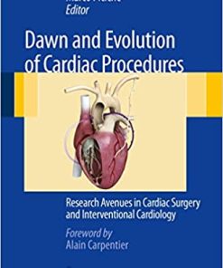 Dawn and Evolution of Cardiac Procedures Research Avenues in Cardiac Surgery and Interventional Cardiology