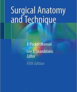 Surgical Anatomy and Technique A Pocket Manual 5th Ed