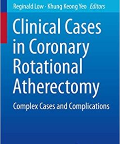 Clinical Cases in Coronary Rotational Atherectomy Complex Cases and Complications