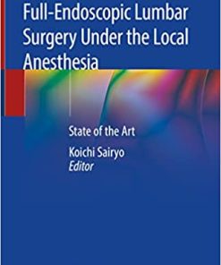 Transforaminal Full Endoscopic Lumbar Surgery Under the Local Anesthesia