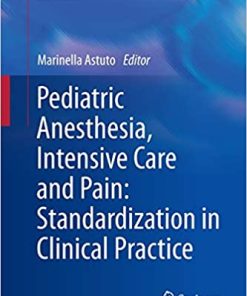 Pediatric Anesthesia Intensive Care and Pain Standardization in Clinical Practice