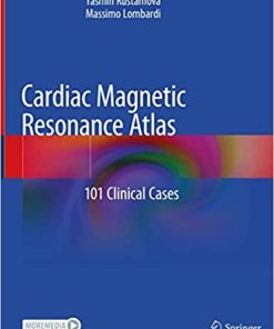 Cardiac Magnetic Resonance Atlas 101 Clinical Cases