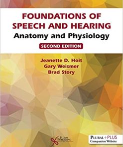 Foundations Of Speech And Hearing Anatomy And Physiology 2nd Edition
