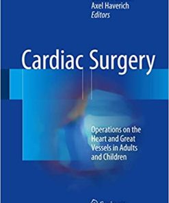 Cardiac Surgery Operations on the Heart and Great Vessels in Adults and Children