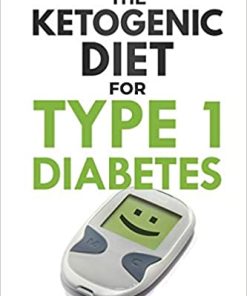 The Ketogenic Diet for Type 1 Diabetes