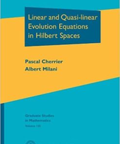 Linear and Quasi Linear Evolution Equations in Hilbert Spaces Exploring the Anatomy of Integers