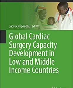 Global Cardiac Surgery Capacity Development in Low and Middle Income Countries