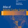 Atlas of Robotic Cardiac Surgery