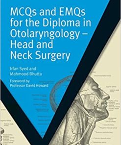 MCQs and EMQs for the Diploma in Otolaryngology Head and Neck Surgery