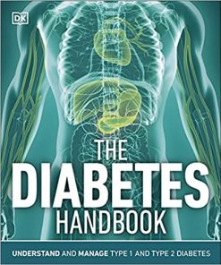 The Diabetes Handbook Understand and Manage Type 1 and Type 2 Diabetes