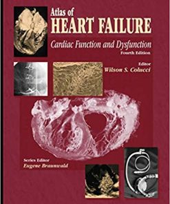 Atlas of Heart Failure Cardiac Function and Dysfunction 4th Ed