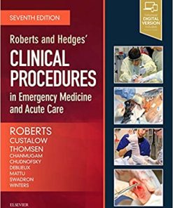 Roberts and Hedges Clinical Procedures in Emergency Medicine and Acute Care 7th Ed