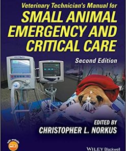 Veterinary Technicians Manual for Small Animal Emergency and Critical Care 2nd Ed
