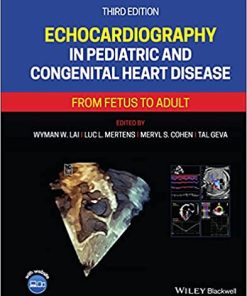 Echocardiography in Pediatric and Congenital Heart Disease From Fetus to Adult 3rd Ed