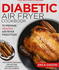 Diabetic Air Fryer Cookbook