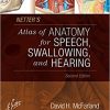 Netter’s Atlas of Anatomy For Speech Swallowing And Hearing