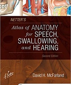 Netter’s Atlas of Anatomy For Speech Swallowing And Hearing