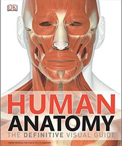 Human Anatomy The Definitive Visual Guide