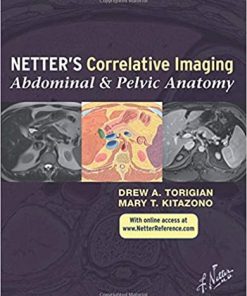 Netter’s Correlative Imaging Abdominal and Pelvic Anatomy