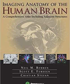 Imaging Anatomy of the Human Brain A Comprehensive Atlas Including Adjacent Structures