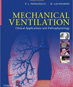 Mechanical Ventilation Clinical Applications and Pathophysiology